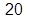 20