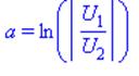 a = ln(abs(U[1]/U[2]))