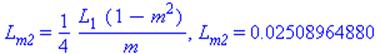 L[m2] = 1/4*L[1]*(1-m^2)/m, L[m2] = 0.2508964880e-1