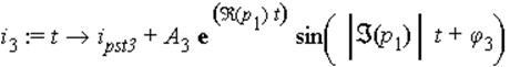 i[3] := proc (t) options operator, arrow; i[pst3]+A[3]*exp(Re(p[1])*t)*sin(abs(Im(p[1]))*t+phi[3]) end proc