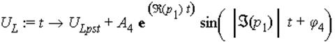 U[L] := proc (t) options operator, arrow; U[Lpst]+A[4]*exp(Re(p[1])*t)*sin(abs(Im(p[1]))*t+phi[4]) end proc