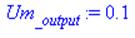 (Typesetting:-mprintslash)([Um[_output] := .1], [.1])