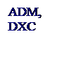 Подпись: ADM, DXC