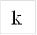 k