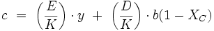 c \ = \ \left( {E \over K} \right) \cdot y  \ + \ \left( {D \over K}  \right) \cdot b (1-X_C )